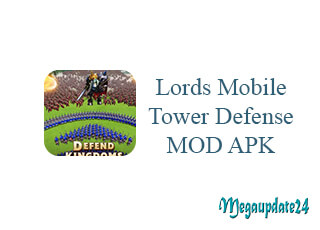 Lords Mobile Tower Defense MOD APK