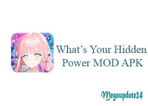 What’s Your Hidden Power MOD APK