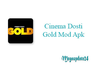 Cinema Dosti Gold Mod Apk