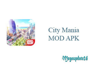 City Mania MOD APK