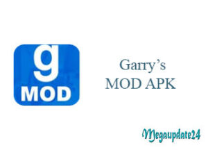 Garry’s MOD APK