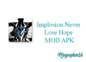 Implosion Never Lose Hope MOD APK
