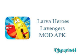 Larva Heroes Lavengers MOD APK