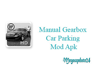 Manual Gearbox Car Parking Mod Apk