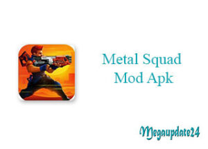 Metal Squad Mod Apk
