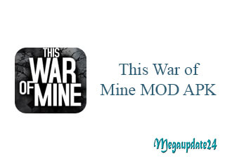 This War of Mine MOD APK
