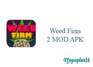 Weed Firm 2 MOD APK