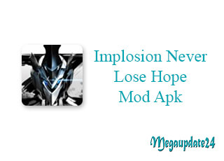 Implosion Never Lose Hope Mod Apk