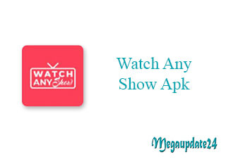Watch Any Show Apk