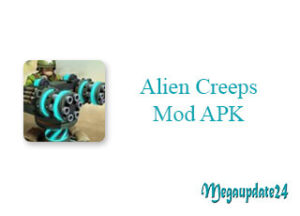 Alien Creeps Mod APK