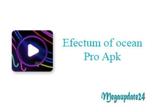 Efectum of ocean Pro Apk v2 0 61 Mod Download For Android , Video editing is a thing that everyone does and for casual video editing there