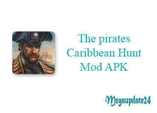 The pirates Caribbean Hunt mod APK