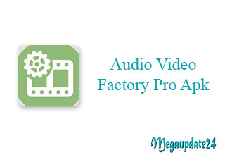 Audio Video Factory Pro Apk
