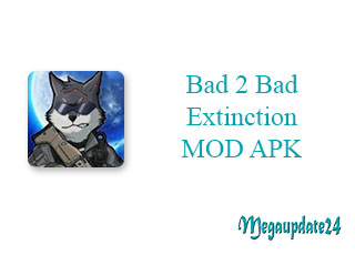 Bad 2 Bad Extinction MOD APK