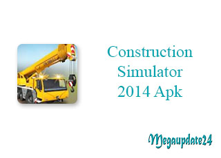 Construction Simulator 2014 Apk