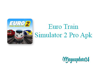 Euro Train Simulator 2 Pro Apk