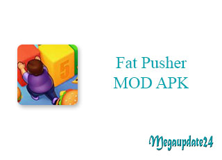 Fat Pusher MOD APK