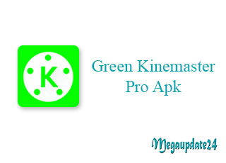 Green Kinemaster Pro Apk Full Unlocked Free Download 2023