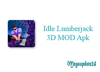 Idle Lumberjack 3D MOD Apk