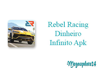 Rebel Racing Dinheiro Infinito Apk