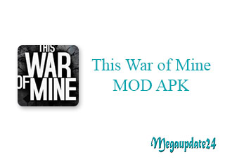 This War of Mine MOD APK