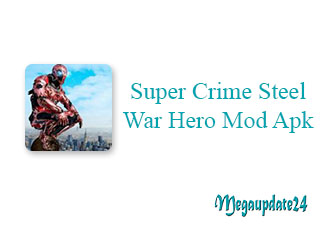 Super Crime Steel War Hero Mod Apk v1.4.4 Unlimited Money
