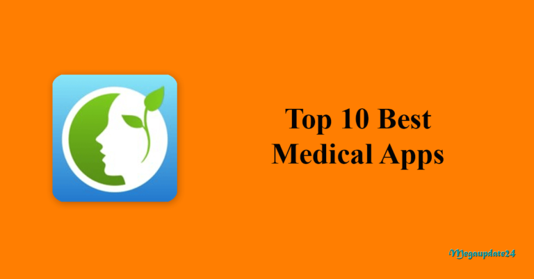Top 10 Best Medical Apps (Most Quality) for Android 2024