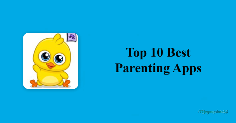 Top 10 Best Parenting Apps (Baby Care) For Android In 2024