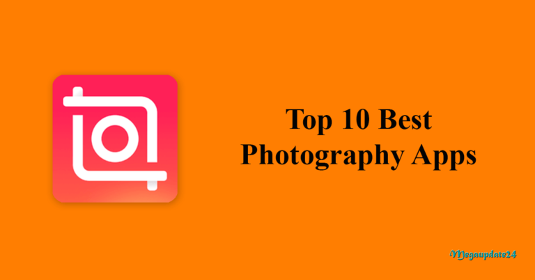 Top 10 Best Photography Apps (Must-Try) For Android In 2024