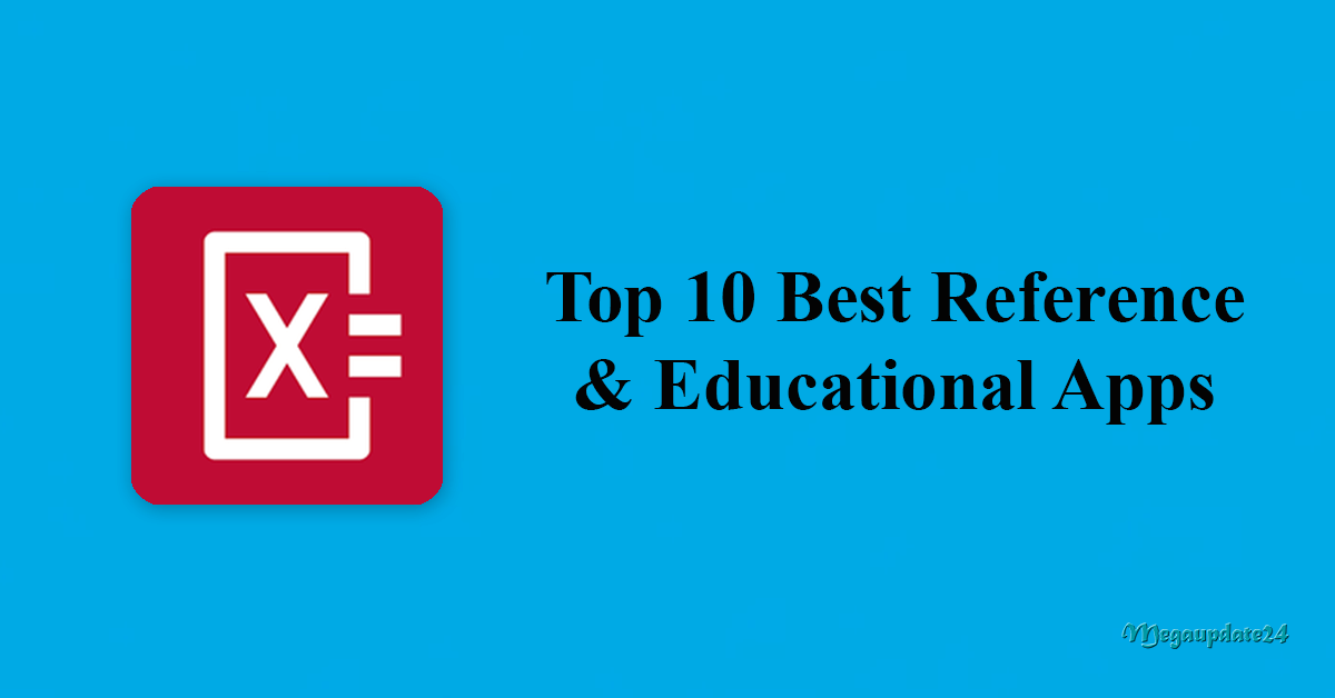 Top 10 Best Reference and Educational Apps (Free) For Android