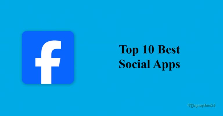 Top 10 Best Social Apps (Most Popular) For Android In 2024