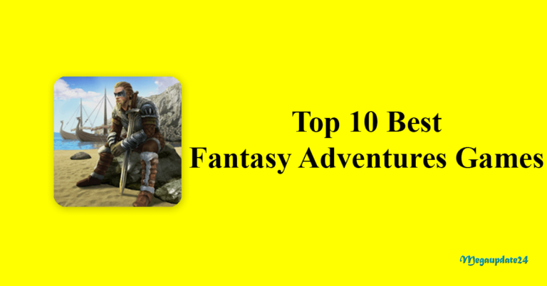 Top 10 Best Fantasy Adventures Games (Unlimited) For Android