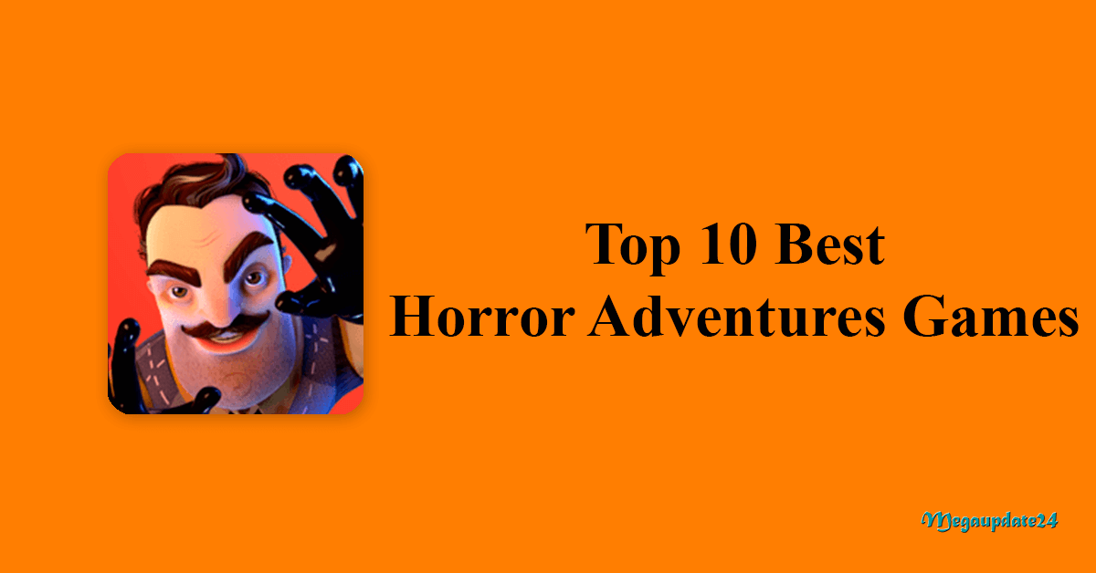 Top 10 Best Horror Adventures Games (Fantastic) For Android