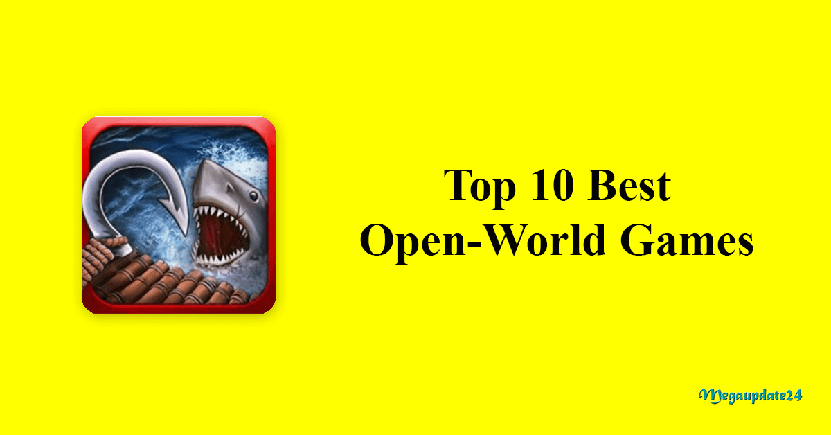 Top 10 Best Open-World Adventures Games (Popular) For Android